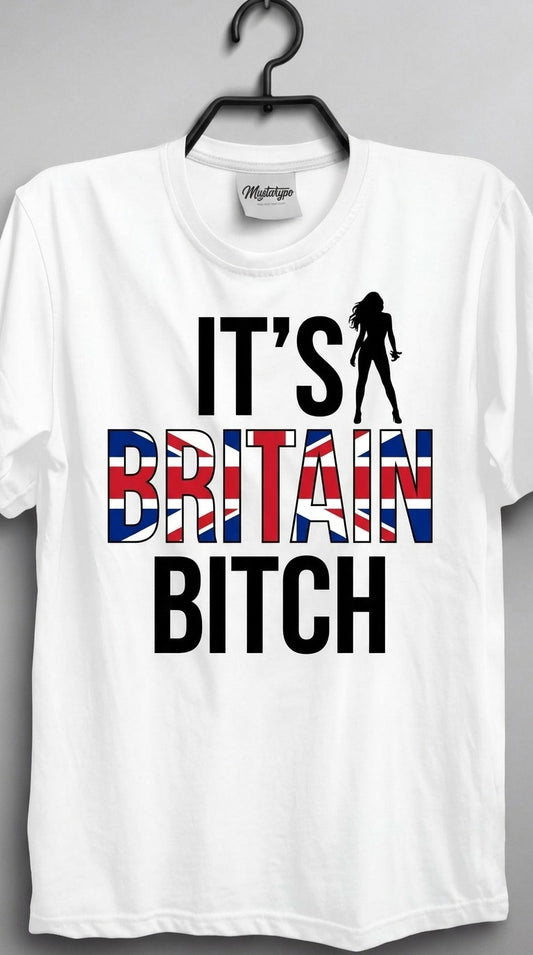 It's Britian Bitch T shirt